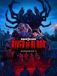 Back 4 Blood: River of Blood