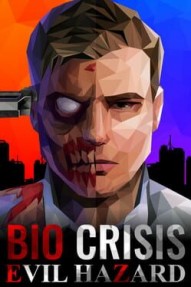 Bio Crisis: Evil Hazard