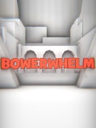 Bowerwhelm