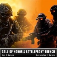 Call of Honor: Duty of Warfare & Battlefront Trench Warriors: Ops of Warfare