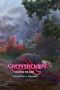 Crossroads: Escaping the Dark - Collector's Edition