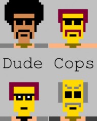 Dude Cops