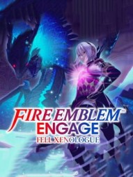Fire Emblem Engage: Fell Xenologue
