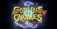 Goblins vs Gnomes