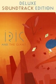 Iris and the Giant: Deluxe Soundtrack Edition