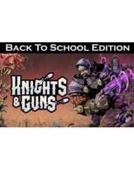 Knights & Guns: Back To School Edition