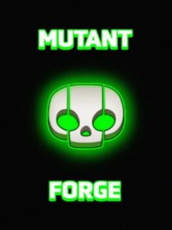 Mutant Forge