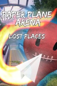 Paper Plane Arena: Lost Places