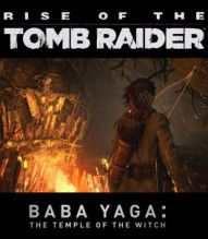 Rise of the Tomb Raider: Baba Yaga: The Temple of the Witch