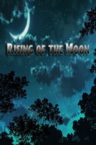 Rising of the Moon