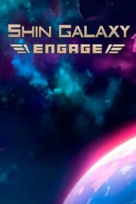 Shin Galaxy: Engage