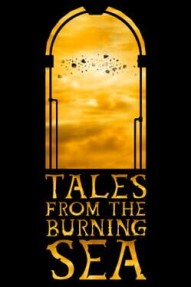 Tales from the Burning Sea