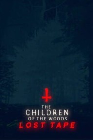 The Children of The Woods: Lost Tape