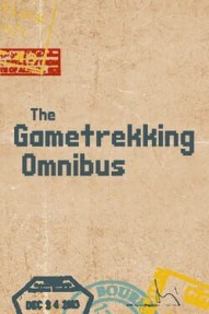 The Gametrekking Omnibus