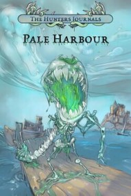 The Hunters Journals; Pale Harbour