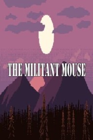 The Militant Mouse