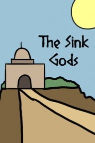 The Sink Gods