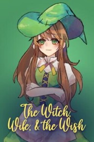 The Witch, Wife, & the Wish