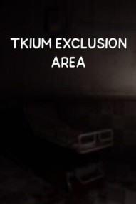 Tkium Exclusion Area