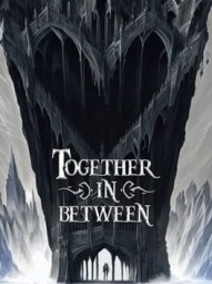 Together in Between