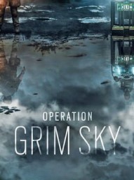 Tom Clancy's Rainbow Six: Siege - Operation Grim Sky