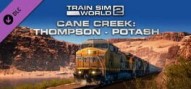Train Sim World 2: Cane Creek: Thompson - Potash Route