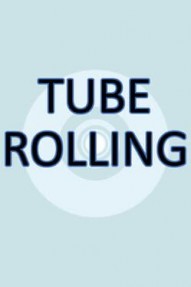 Tube Rolling