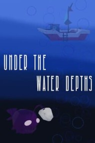 Under the Water Depths