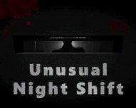 Unusual Night Shift