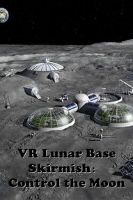 VR Lunar Base Skirmish: Control the Moon