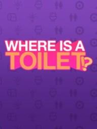 Where is a Toilet!?
